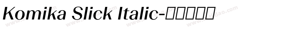 Komika Slick Italic字体转换